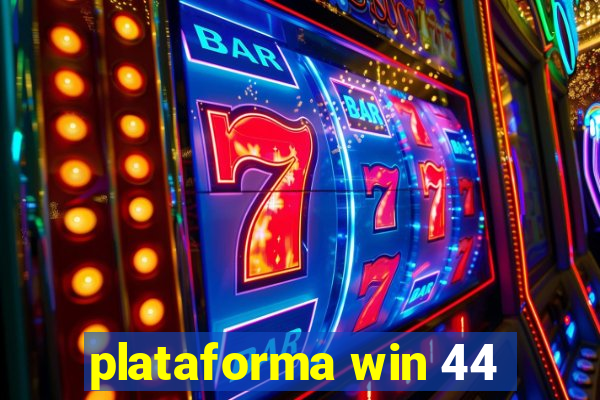 plataforma win 44